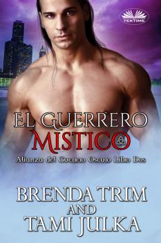 Читать El Guerrero Mistico - Brenda Trim