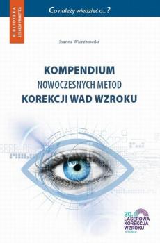 Читать Kompendium nowoczesnych metod korekcji wad wzroku - Joanna Wierzbowska