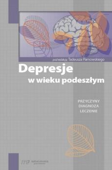Читать Depresje w wieku podeszłym. Przyczyny, diagnoza, leczenie - Tadeusz Parnowski