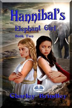 Читать Hannibal's Elephant Girl - Charley Brindley
