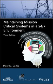 Читать Maintaining Mission Critical Systems in a 24/7 Environment - Peter M. Curtis