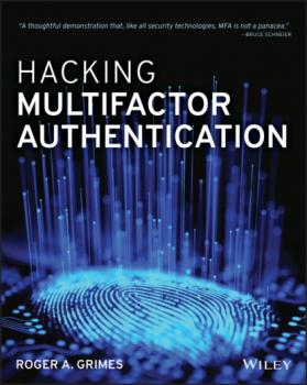Читать Hacking Multifactor Authentication - Roger A. Grimes