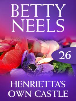 Читать Henrietta's Own Castle - Betty Neels