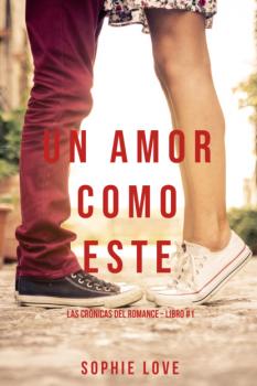Читать Un Amor Como Este - Софи Лав