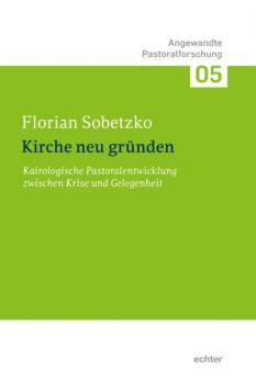 Читать Kirche neu gründen - Florian Sobetzko