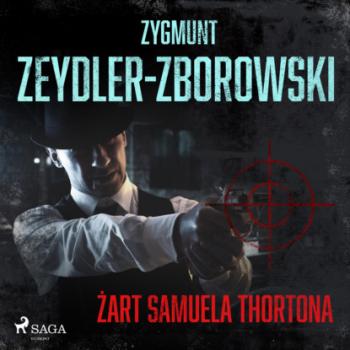 Читать Żart Samuela Thortona - Zygmunt Zeydler-Zborowski