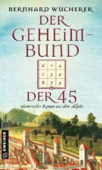 Читать Der Geheimbund der 45 - Bernhard Wucherer