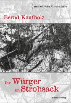 Читать Der Würger im Strohsack - Bernd Kaufholz