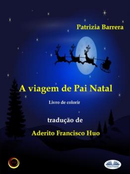 Читать A Viagem De Pai Natal - Patrizia Barrera