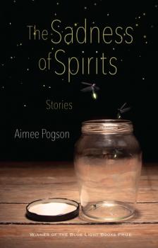 Читать The Sadness of Spirits - Aimee Pogson