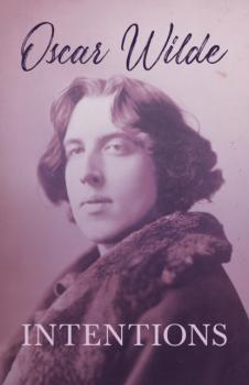 Читать Intentions - Oscar Wilde