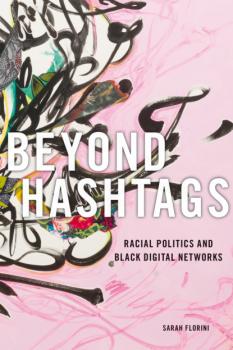 Читать Beyond Hashtags - Sarah Florini