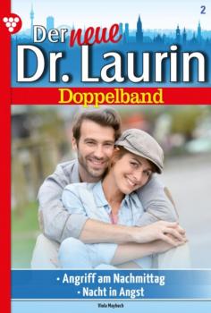 Читать Der neue Dr. Laurin Doppelband 2 – Arztroman - Viola Maybach