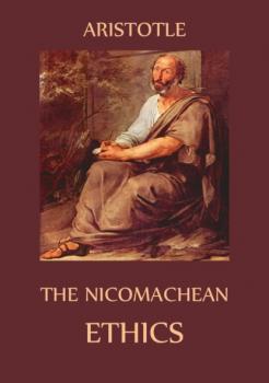 Читать The Nicomachean Ethics - Aristotle  