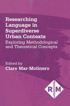 Читать Researching Language in Superdiverse Urban Contexts - Группа авторов
