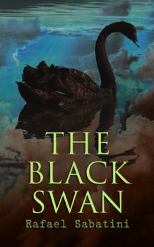 Читать The Black Swan - Rafael Sabatini