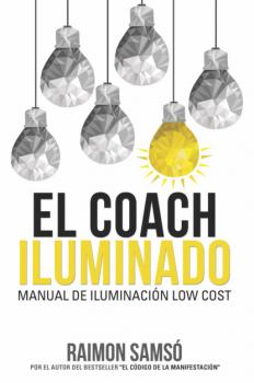 Читать El Coach Iluminado - Raimon Samsó