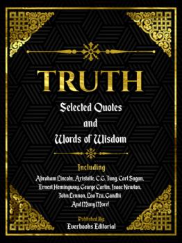 Читать Truth: Selected Quotes And Words Of Wisdom - Everbooks Editorial
