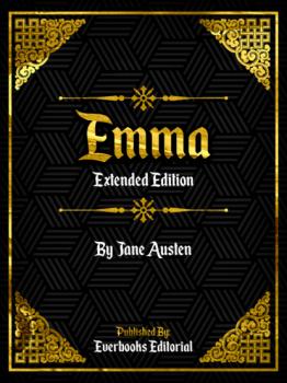 Читать Emma (Extended Edition) – By Jane Austen - Everbooks Editorial