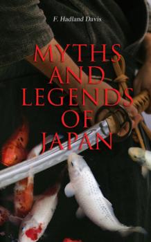 Читать Myths & Legends of Japan - F. Hadland Davis