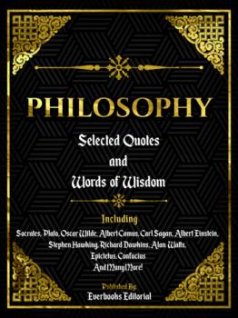 Читать Philosophy: Selected Quotes And Words Of Wisdom - Everbooks Editorial