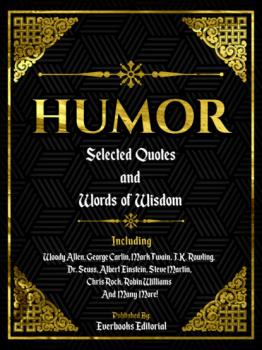 Читать Humor: Selected Quotes And Words Of Wisdom - Everbooks Editorial