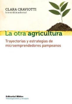 Читать La otra agricultura - Clara Craviotti