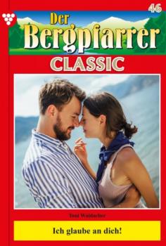 Читать Der Bergpfarrer Classic 46 – Heimatroman - Toni Waidacher