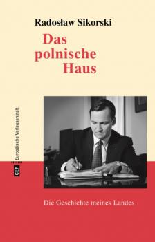 Читать Das polnische Haus - Radosław Sikorski