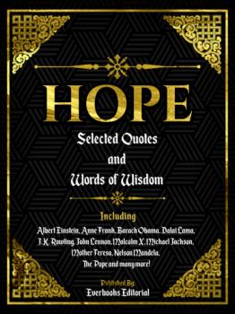Читать Hope: Selected Quotes And Words Of Wisdom - Everbooks Editorial