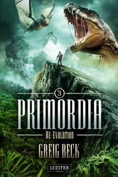Читать PRIMORDIA 3 - RE-EVOLUTION - Greig  Beck