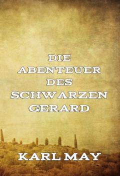Читать Die Abenteuer des Schwarzen Gerard - Karl May
