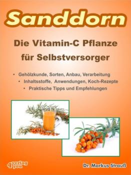 Читать Sanddorn. Die Vitamin-C Pflanze für Selbstversorger. - Markus Strauß