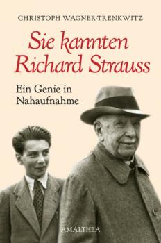 Читать Sie kannten Richard Strauss - Christoph Wagner-Trenkwitz