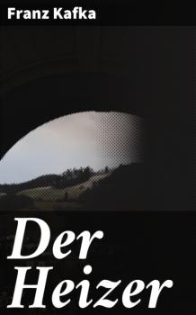 Читать Der Heizer - Franz Kafka