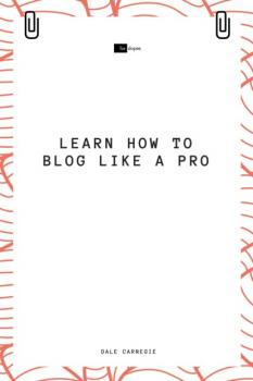 Читать Learn How to Blog Like a Pro - Sheba Blake