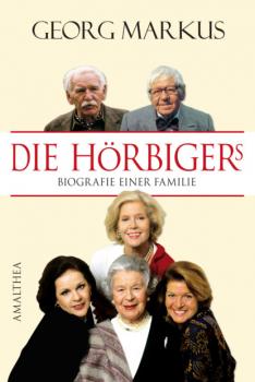 Читать Die Hörbigers - Georg Markus