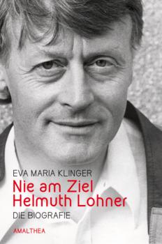 Читать Nie am Ziel. Helmuth Lohner - Eva Maria Klinger