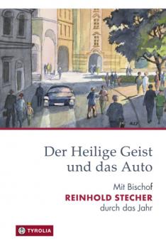 Читать Der Heilige Geist und das Auto - Reinhold Stecher