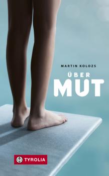 Читать Über Mut - Martin Kolozs