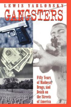 Читать Gangsters - Lewis Yablonsky