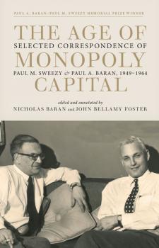 Читать The Age of Monopoly Capital - Paul M. Sweezy