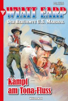 Читать Wyatt Earp 226 – Western - William Mark D.