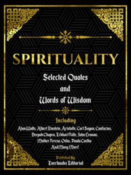 Читать Spirituality: Selected Quotes And Words Of Wisdom - Everbooks Editorial
