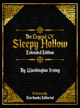 Читать The Legend Of Sleepy Hollow (Extended Edition) – By Washington Irving - Everbooks Editorial