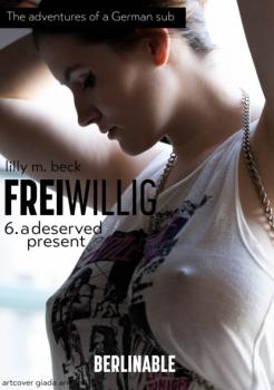 Читать FreiWillig - Episode 6 - Lilly M. Beck