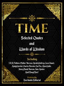 Читать Time: Selected Quotes And Words Of Wisdom - Everbooks Editorial