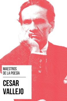 Читать Maestros de la Poesia - César Vallejo - Cesar  Vallejo