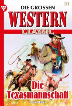 Читать Die großen Western Classic 51 – Western - Frank Callahan