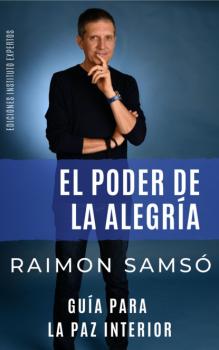 Читать El Poder de la Alegría - Raimon Samsó
